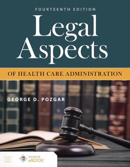 Legal Aspects of Health Care Administration 14th 9781284231526 Front Cover