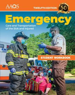 Emergency Care and Transportation of the Sick and Injured Student Workbook 12th 9781284243802 Front Cover