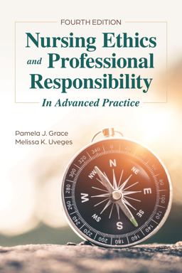 Nursing Ethics and Professional Responsibility in Advanced Practice 4th 9781284248326 Front Cover