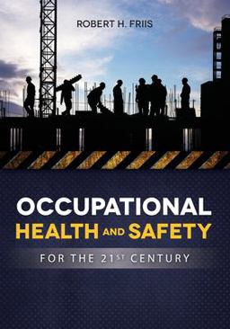 OCCUPATIONAL HEALTH and SAFETY in 21ST CENTURY  9781284257649 Front Cover