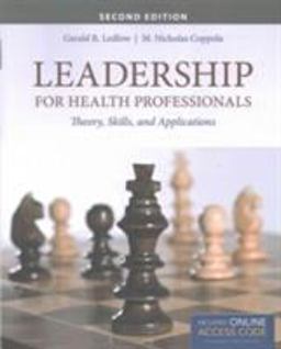 Leadership for Health Professionals with New Bonus Echapter Theory, Skills, and Applications 2nd 9781284266696 Front Cover