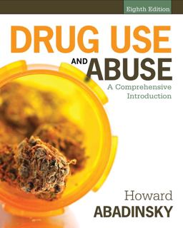 Drug Use and Abuse A Comprehensive Introduction 8th 9781285070278 Front Cover
