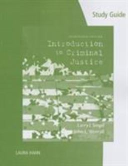 Study Guide for Siegel's Introduction to Criminal Justice