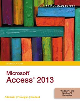 New Perspectives on Microsoft Access 2013, Introductory  9781285099217 Front Cover