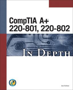 CompTIA a+ 220-801, 220-802 in Depth