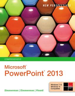 New Perspectives on MicrosoftPowerPoint 2013, Comprehensive