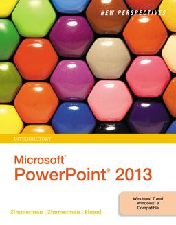 New Perspectives on Microsoft PowerPoint 2013, Introductory