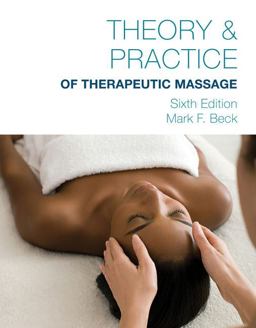 Theory and Practice of Therapeutic Massage: 6th 9781285187556 Front Cover