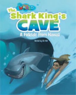 Our World Readers: the Shark King's Cave