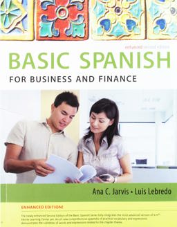 Bundle: Spanish for Business and Finance Enhanced Edition: the Basic Spanish Series + ILrn Heinle Learning Center 3 Term (18 Months) Printed Access Card Bundle: Spanish for Business and Finance Enhanced Edition: the Basic Spanish Series + ILrn Heinle Learning Center 3 Term (18 Months) Printed Access Card