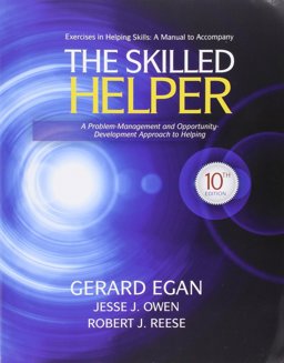 Bundle: the Skilled Helper: a Problem-Management and Opportunity-Development Approach to Helping, 10th + Student Workbook Exercises