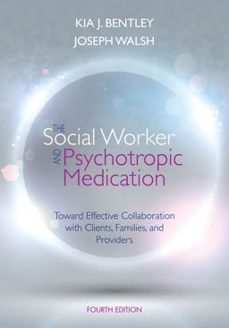 Social Worker and Psychotropic Medication Toward Effective Collaboration with Clients, Families, and Providers 4th 9781285419008 Front Cover