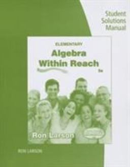Student Solutions Manual for Larson's Elementary Algebra: Algebra Within Reach, 6th
