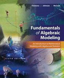 Student Solutions Manual for Timmons/Johnson/McCook's Fundamentals of Algebraic Modeling, 6e 6th 9781285420424 Front Cover