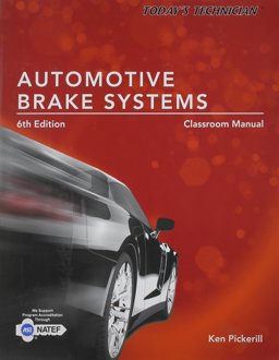 Today's Technician: Automotive Brake Systems, Classroom Manual