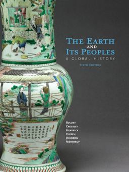 Earth and Its Peoples A Global History 6th 9781285436791 Front Cover