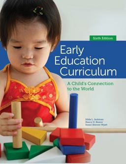 Early Education Curriculum: A Child's Connection to the World  9781285443256 Front Cover