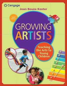 Growing Artists: Teaching the Arts to Young Children  9781285743141 Front Cover