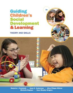 Guiding Children's Social Development and Learning Guiding Children's Social Development and Learning