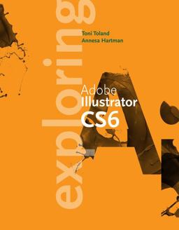 Exploring Adobe Illustrator CS6
