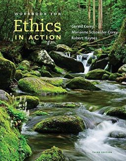 Workbook for Corey/Corey/Haynes' Ethics in Action, 3rd