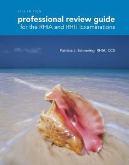 Professional Review Guide for the RHIA and RHIT Examinations, 2015 Edition (Book Only) 1st 2015 9781285863429 Front Cover