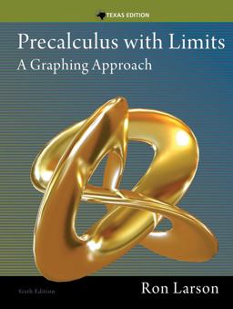Precalculus with Limits A Graphing Approach, Texas Edition 6th 9781285867717 Front Cover