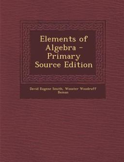 Elements of Algebra - Primary Source Edition