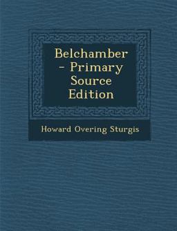 Belchamber - Primary Source Edition
