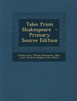 Tales from Shakespeare - Primary Source Edition