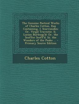 The Genuine Poetical Works of Charles Cotton, Esq