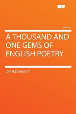 A Thousand and One Gems of English Poetry