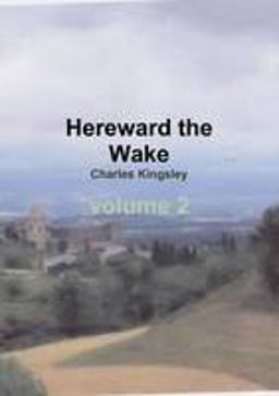 Hereward the Wake, the Last English King