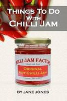 Things to Do with Chilli Jam