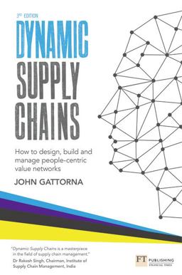 Dynamic Supply Chains How to Design, Build and Manage People-Centric Value Networks 3rd 9781292016818 Front Cover