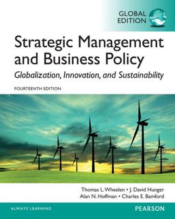 Strategic Management and Business Policy: Globalization, Innovation and Sustainability