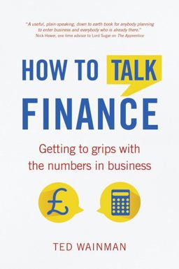 How to Talk Finance Getting to Grips with the Numbers in Business  9781292074382 Front Cover