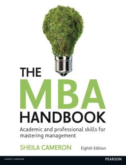 The MBA Handbook: Academic and Professional Skills for Mastering Management