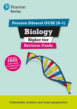 Pearson REVISE Edexcel GCSE (9-1) Biology Higher Revision Guide: for 2024 and 2025 Assessments and Exams - Incl. Free Online Edition (Revise Edexcel GCSE Science 16)