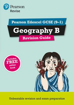 Pearson REVISE Edexcel GCSE (9-1) Geography B Revision Guide: for 2024 and 2025 Assessments and Exams - Incl. Free Online Edition (Revise Edexcel GCSE Geography 16) Pearson REVISE Edexcel GCSE (9-1) Geography B Revision Guide: for 2024 and 2025 Assessments and Exams - Incl. Free Online Edition (Revise Edexcel GCSE Geography 16)