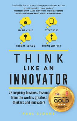 Think Like an Innovator Think Like an Innovator