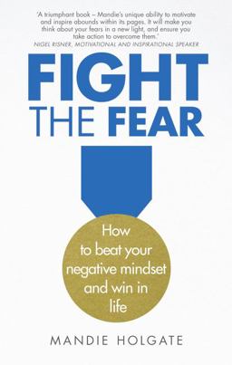 Fight the Fear How to Beat Your Negative Mindset and Win in Life  9781292155951 Front Cover