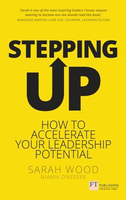 Stepping Up How to Accelerate Your Leadership Potential  9781292186429 Front Cover