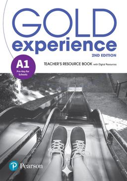 Gold Experience 2nd Edition A1 Teacher's Resource Book Gold Experience 2nd Edition A1 Teacher's Resource Book