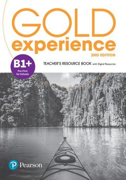 Gold Experience 2nd Edition B1+ Teacher's Resource Book Gold Experience 2nd Edition B1+ Teacher's Resource Book