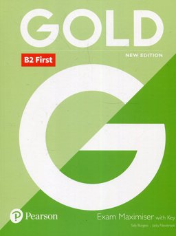 Gold B2 First New Edition Exam Maximiser with Key 6th 9781292202242 Front Cover