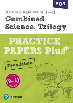 Pearson REVISE AQA GCSE (9-1) Combined Science Foundation Practice Papers Plus: for 2024 and 2025 Assessments and Exams (Revise AQA GCSE Science 16)