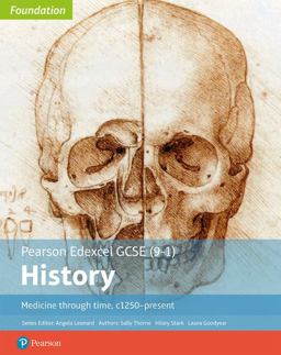 Edexcel GCSE (9-1) History Foundation Medicine Through Time, C1250-Present Student Book
