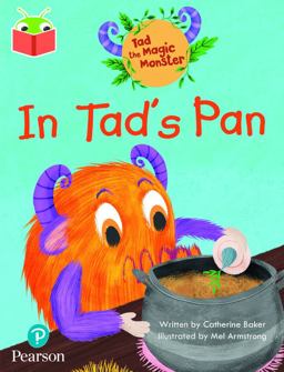 Bug Club Independent Phase 2 Unit 1-2: Tad the Magic Monster: in Tad's Pan