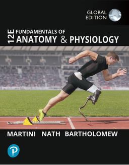 Fundamentals of Anatomy and Physiology, Global Edition Fundamentals of Anatomy and Physiology, Global Edition